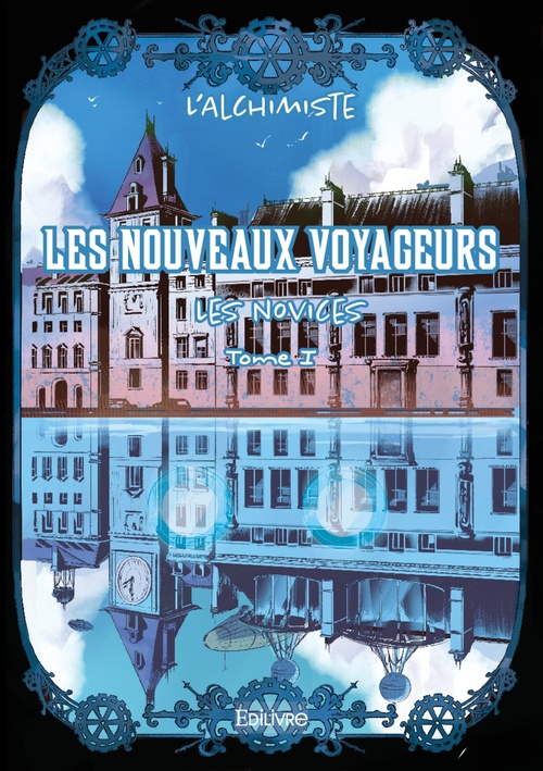 Couverture ebook de Les Nouveaux Voyageurs - Tome 1, de L''Alchimiste