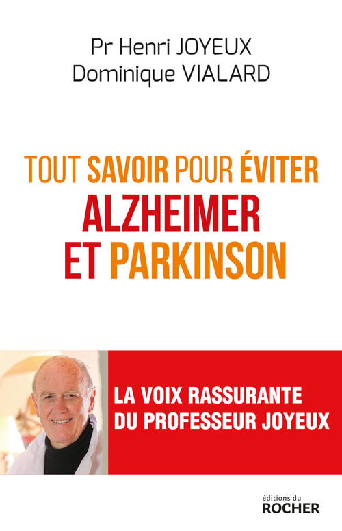 ebook cover of Tout savoir pour éviter Alzheimer et Parkinson, by Henri Joyeux, Dominique Vialard
