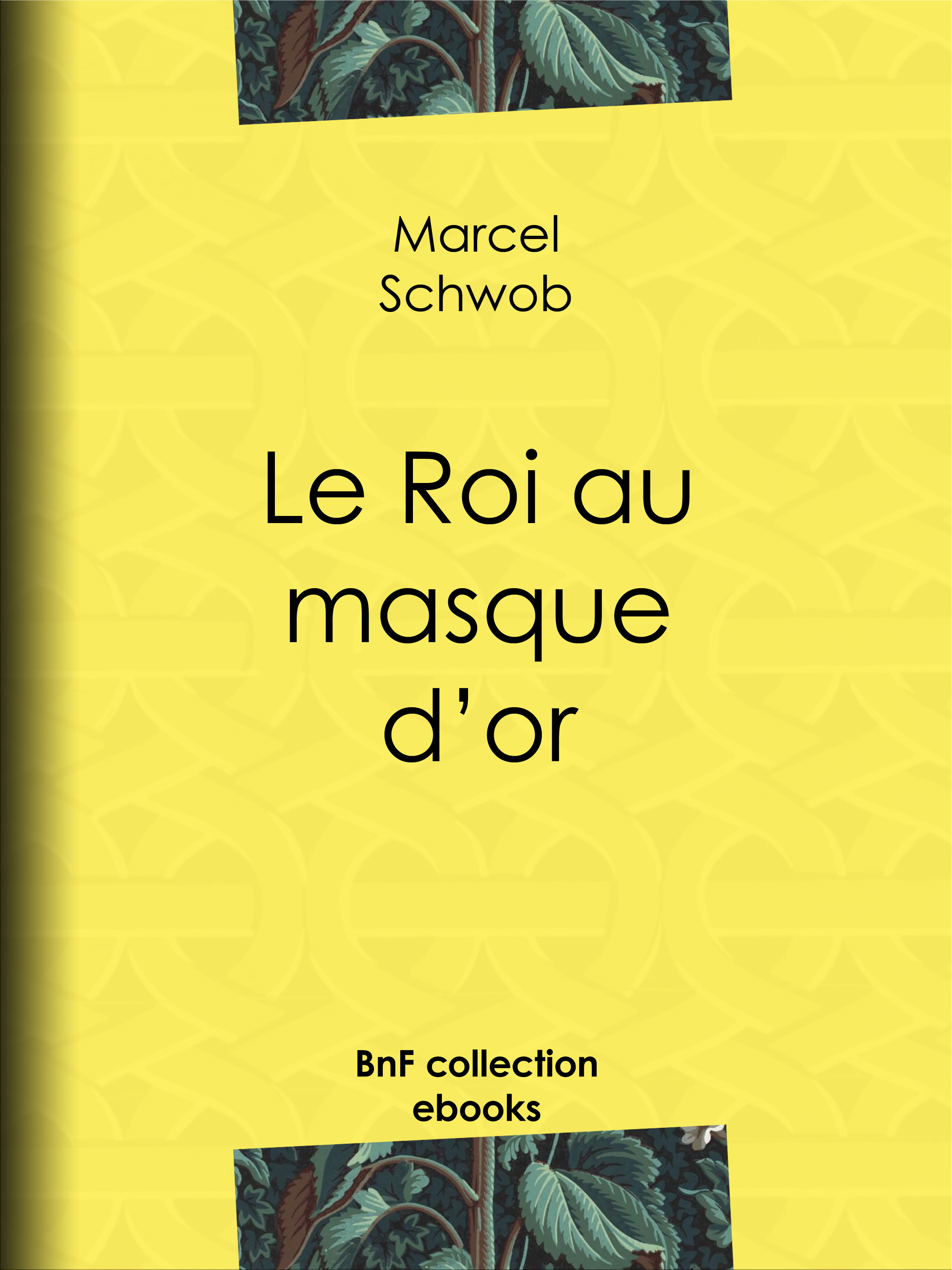 Couverture ebook de Le Roi au masque d´or, de Marcel Schwob