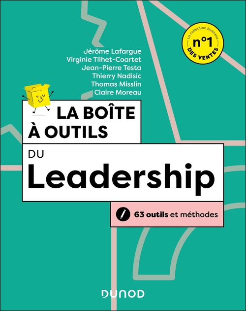 ebook cover of La boîte à outils du Leadership - 3e éd., by Jérôme Lafargue, Virginie Tilhet-Coartet, Jean-Pierre Testa, Thierry Nadisic, Thomas Misslin, Claire Moreau