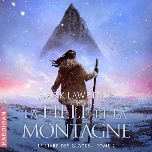 audiobook cover of La Fille et la montagne, by Mark Lawrence