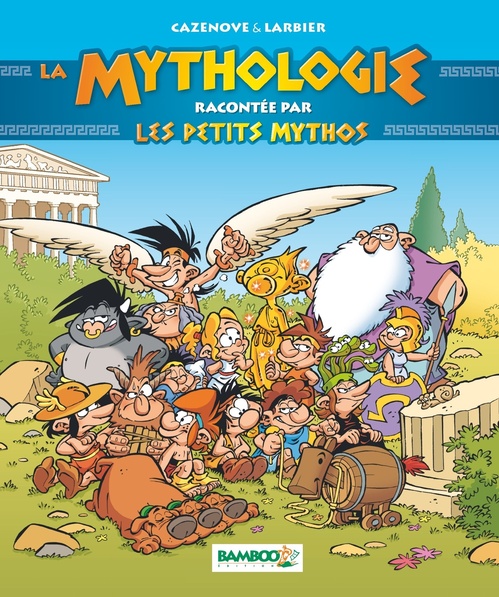 ebook cover of Les Petits Mythos : La mythologie racontée par les Petits Mythos, by Christophe Cazenove