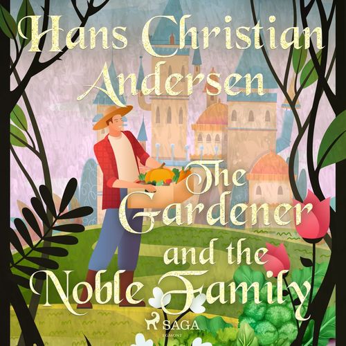 Couverture audiobook de The Gardener and the Noble Family , de Hans Christian Andersen