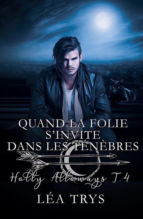 Couverture ebook de Quand la folie s'invite dans les ténèbres (Holly Alloways T.4), de Léa Trys