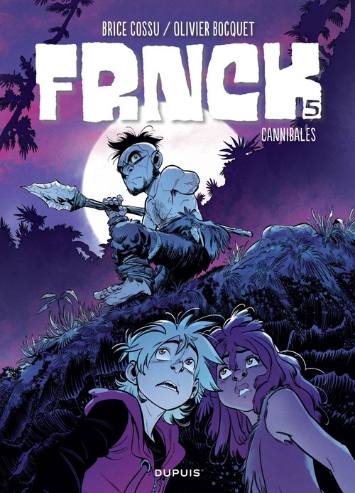 ebook cover of FRNCK - Tome 5 - Cannibales, by Olivier Bocquet, Brice Cossu