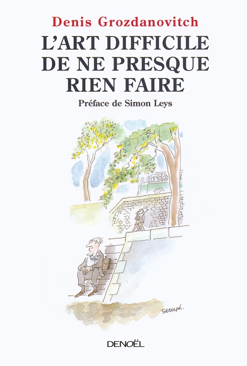 Couverture ebook de L'art difficile de ne presque rien faire, de Denis Grozdanovitch