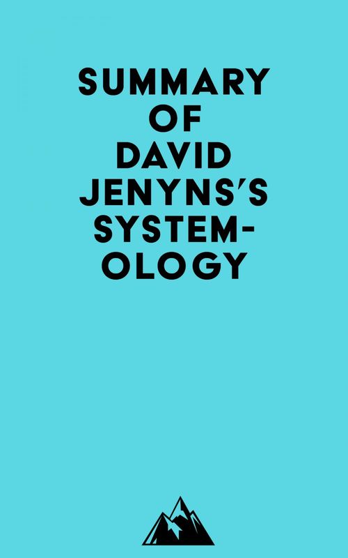 Couverture ebook de Summary of David Jenyns's SYSTEMology, de Everest Media
