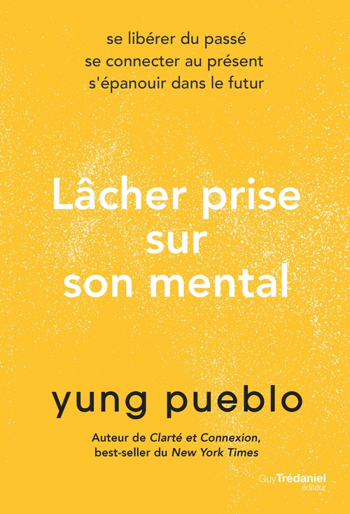 Couverture ebook de Lâcher prise sur son mental, de Yung Pueblo