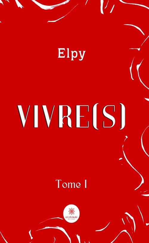 ebook cover of Vivre(s) - Tome 1, by Elpy