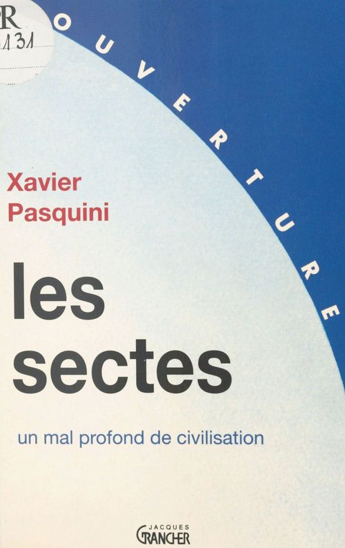 Couverture ebook de Les Sectes : un mal profond de civilisation, de Xavier Pasquini
