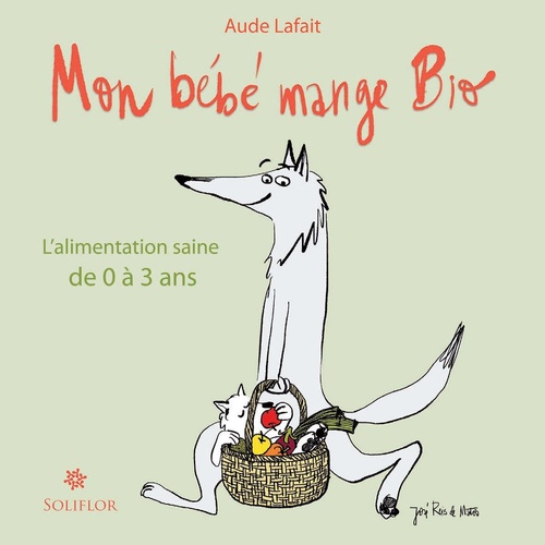 Couverture ebook de Mon bébé mange bio, de Aude Lafait