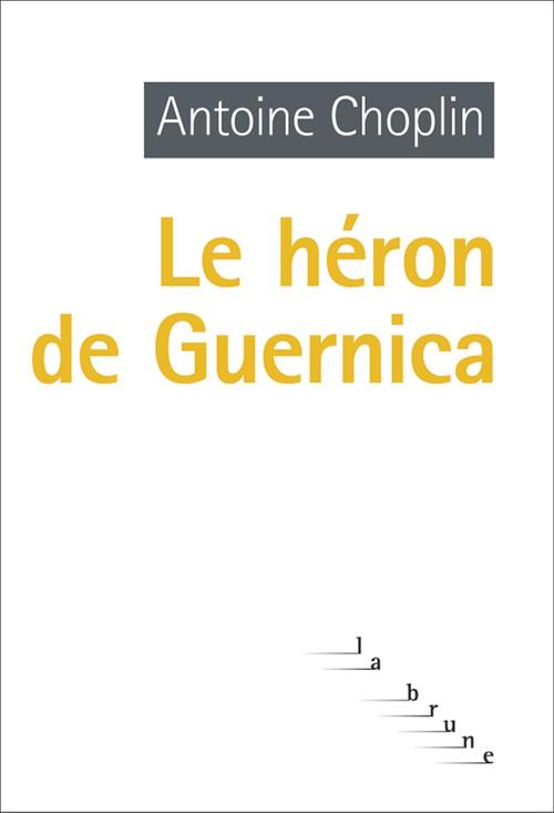 Couverture ebook de Le héron de Guernica, de Antoine Choplin
