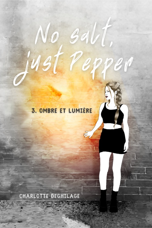 ebook cover of No Salt, Just Pepper, tome 3, by Charlotte Deghilage