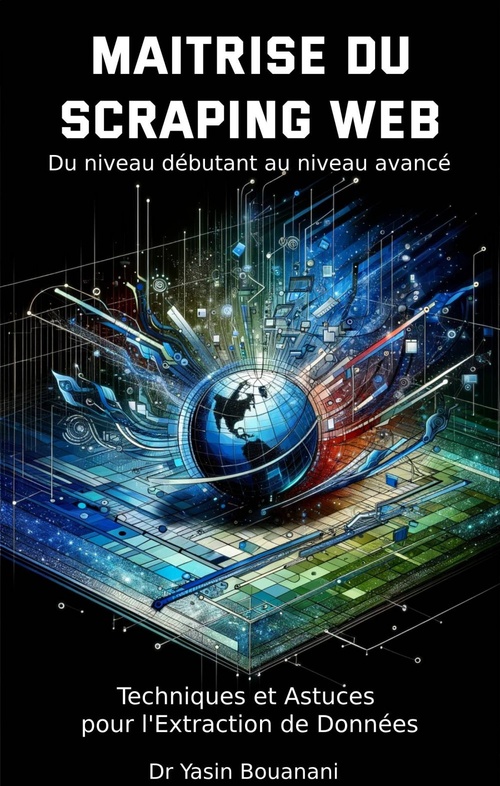 ebook cover of MAITRISE DU SCRAPING WEB, by Yasin Dr Bouanani