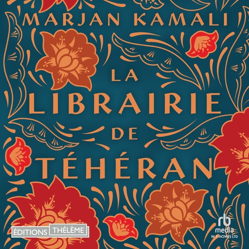 audiobook cover of La Librairie de Téhéran, by Marjan Kamali