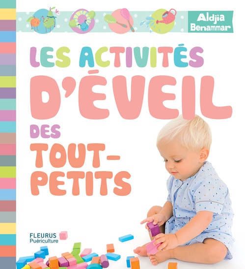 Couverture ebook de Les activités d'éveil des tout-petits, de Aldjia Benammar