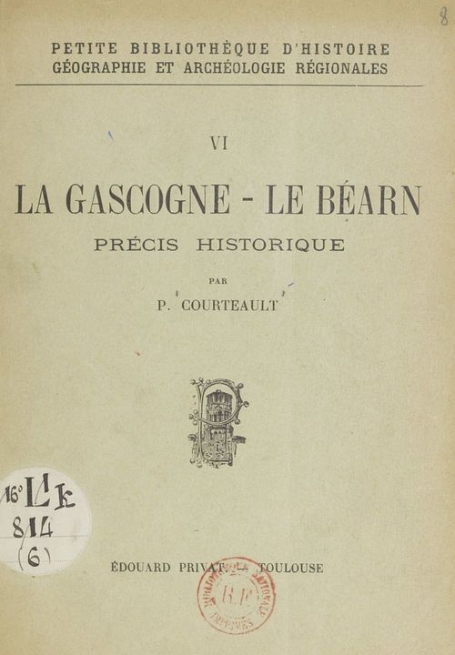 Couverture ebook de La Gascogne, le Béarn, de Paul Courteault