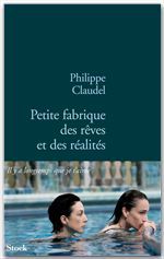 ebook cover of Petite fabrique des rêves et des réalités, by Philippe Claudel