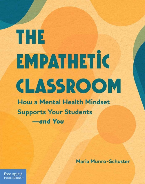 ebook cover of The Empathetic Classroom, by Maria Munro-Schuster