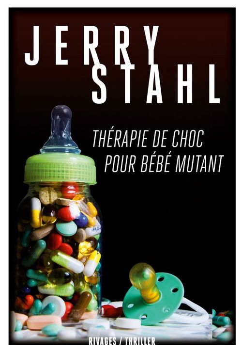 ebook cover of Thérapie de choc pour bébé mutant, by Jerry Stahl