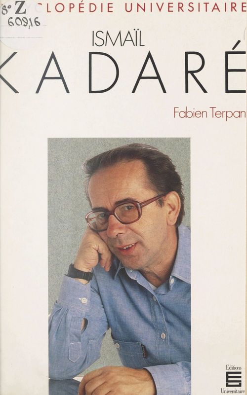 Couverture ebook de Ismaïl Kadaré, de Fabien Terpan