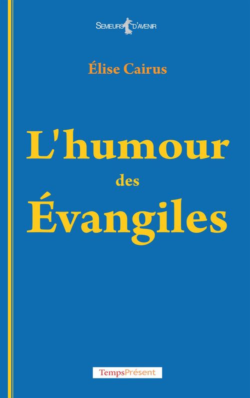 ebook cover of L'humour des Évangiles, by Cairus Elise