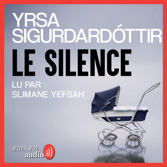 audiobook cover of Le Silence, by Yrsa Sigurdardottir