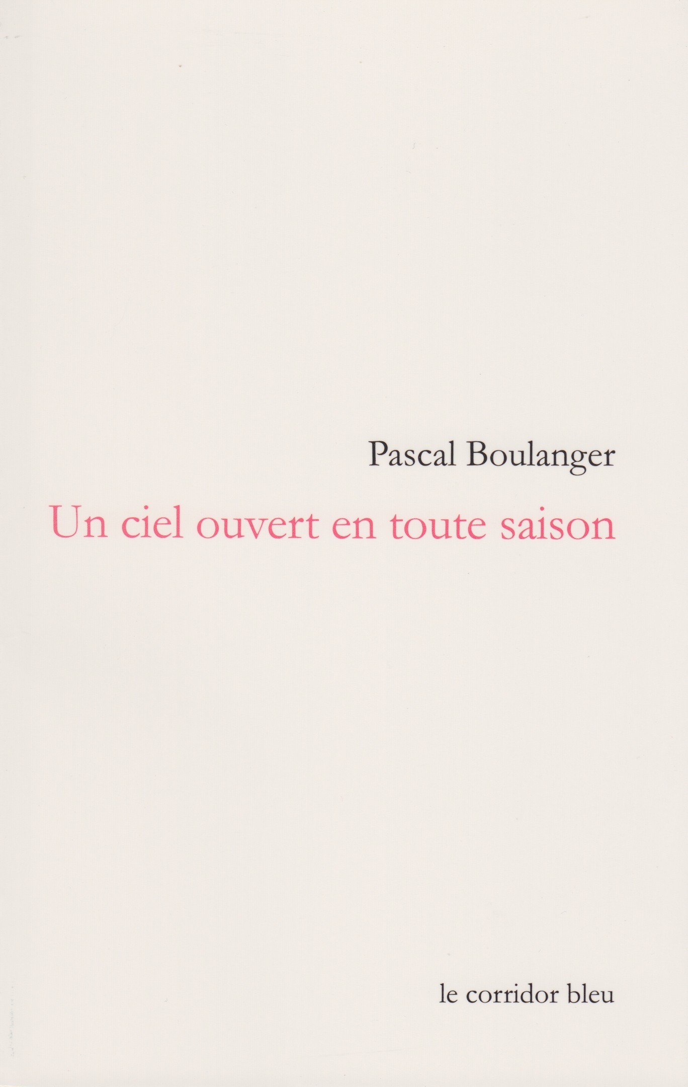 Couverture ebook de Un ciel ouvert en toute saison, de Pascal Boulanger