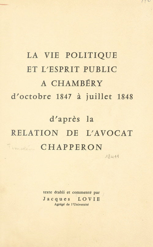 Couverture ebook de La vie politique et l'esprit public à Chambéry, d'octobre 1847 à juillet 1848, d'après la relation de l'avocat Chapperon, de Jacques Lovie