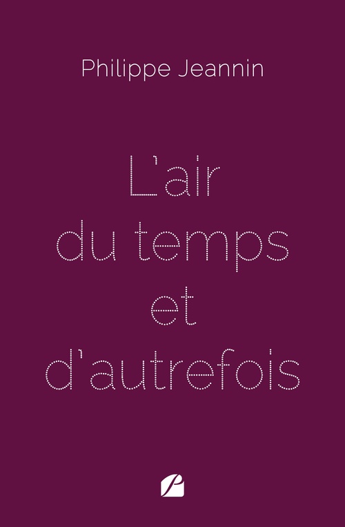 Couverture ebook de L'air du temps et d'autrefois, de Philippe Jeannin