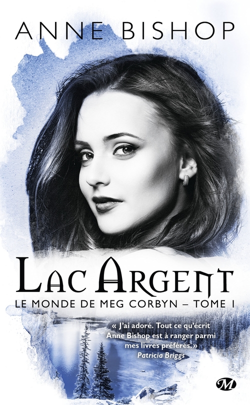 ebook cover of Le monde de Meg Corbyn, T1 : Lac argent, by Anne Bishop