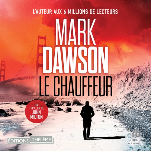 audiobook cover of Le Chauffeur (Les thrillers de John Milton t. 3), by Mark Dawson