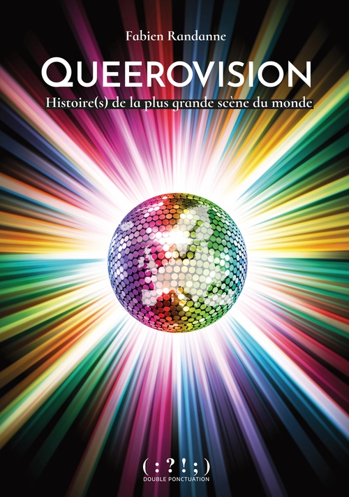ebook cover of Queerovision: Histoire(s) de la plus grande scène du monde, by Fabien Randanne