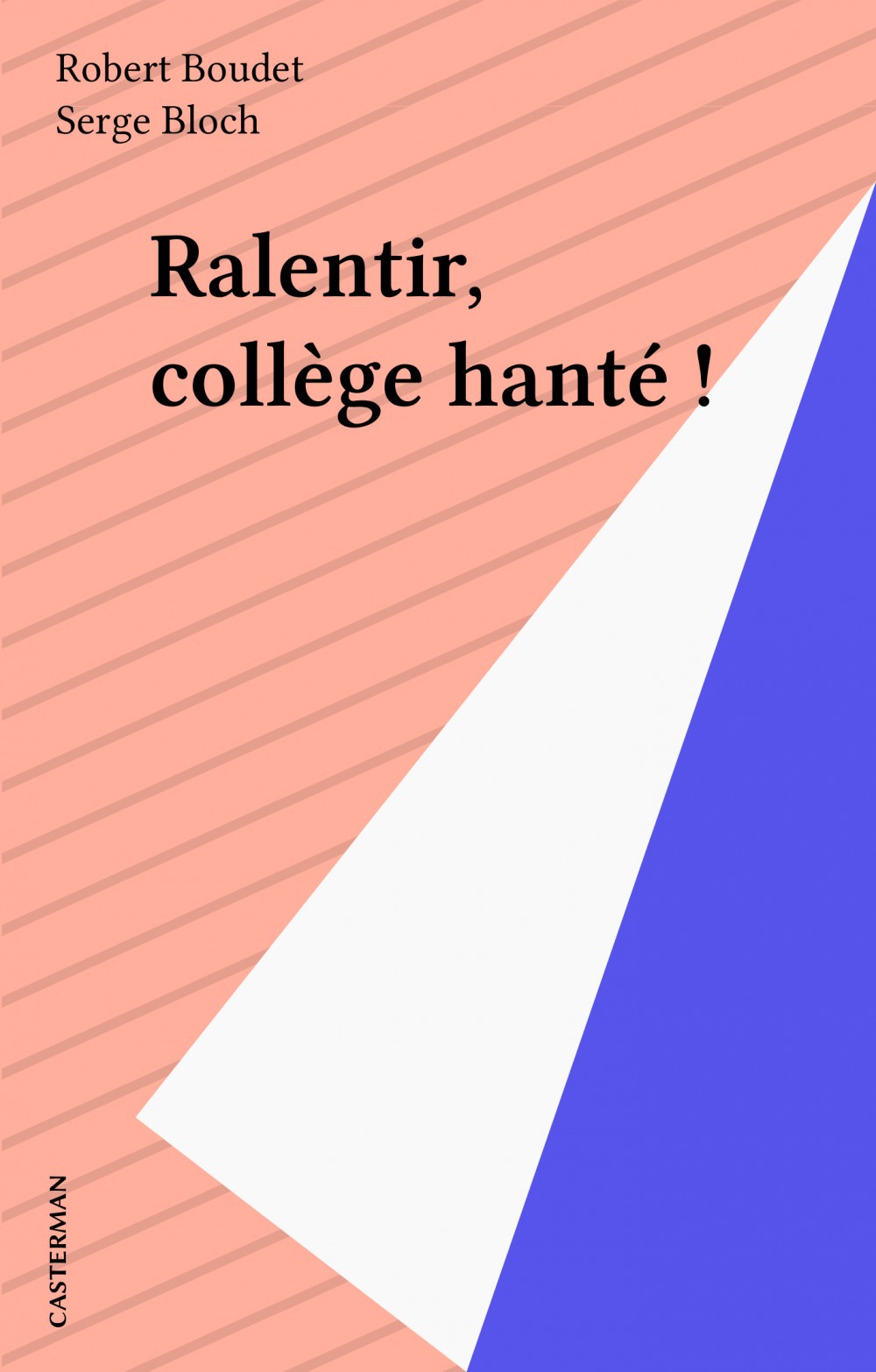 ebook cover of Ralentir, collège hanté !, by Serge Bloch, Robert Boudet
