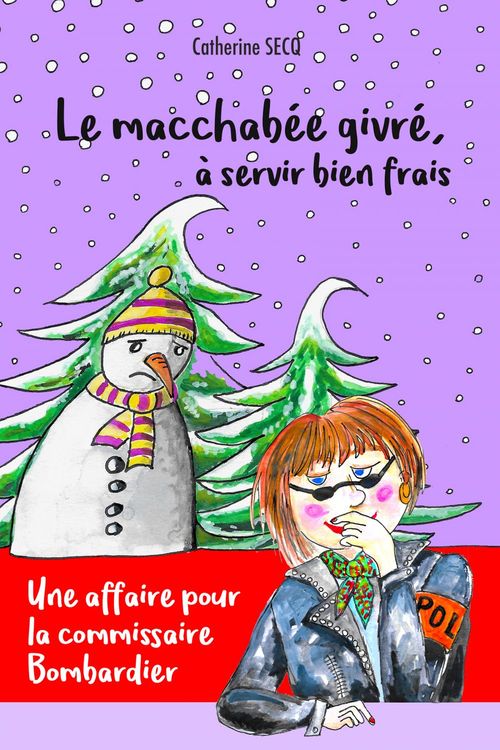 ebook cover of Le macchabée givré,  à servir bien frais, by Catherine Secq