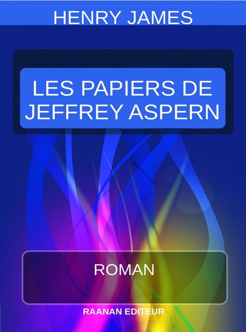 ebook cover of Les Papiers de Jeffrey Aspern, by Henry James
