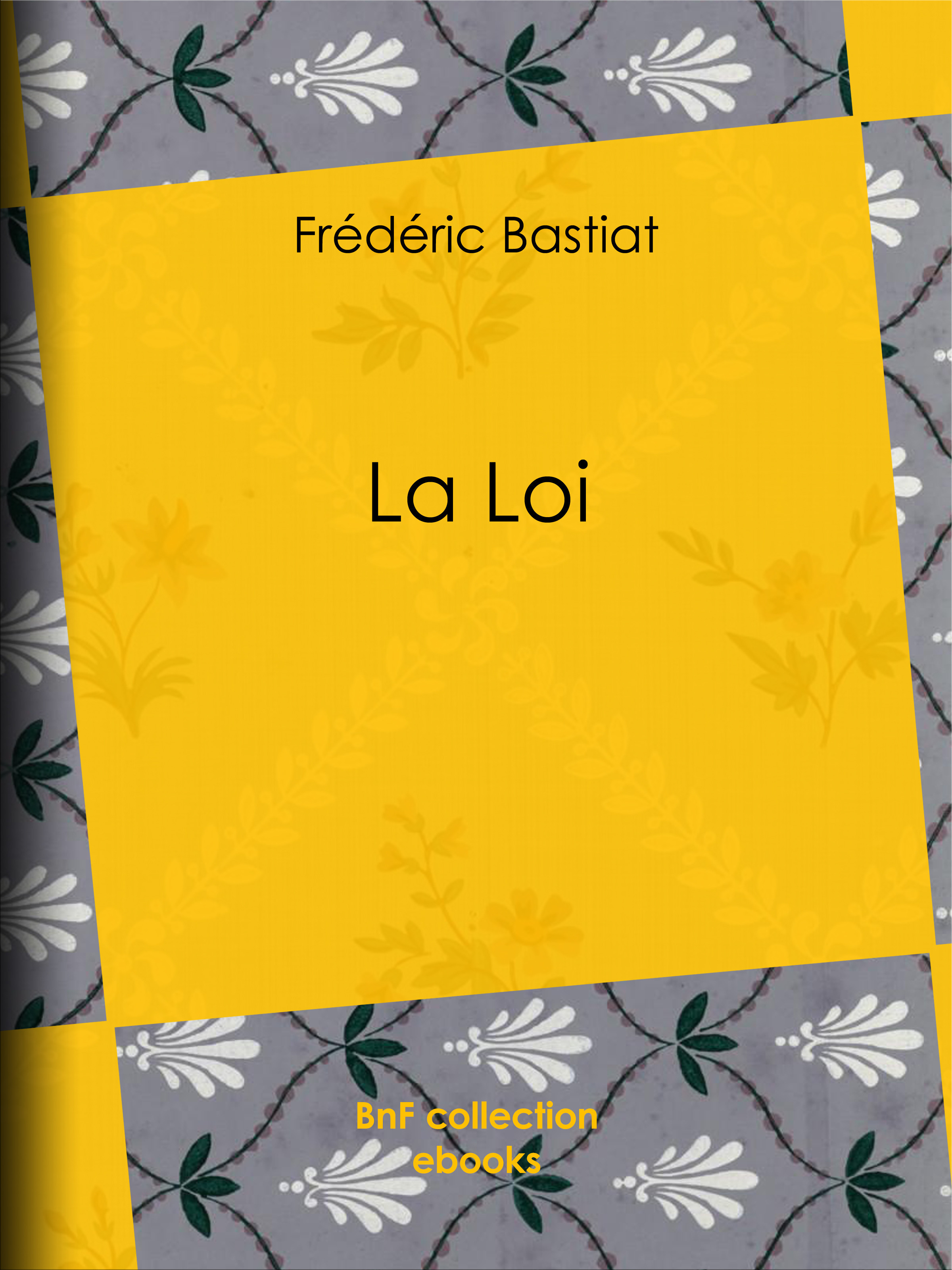 ebook cover of La Loi, by Frédéric Bastiat