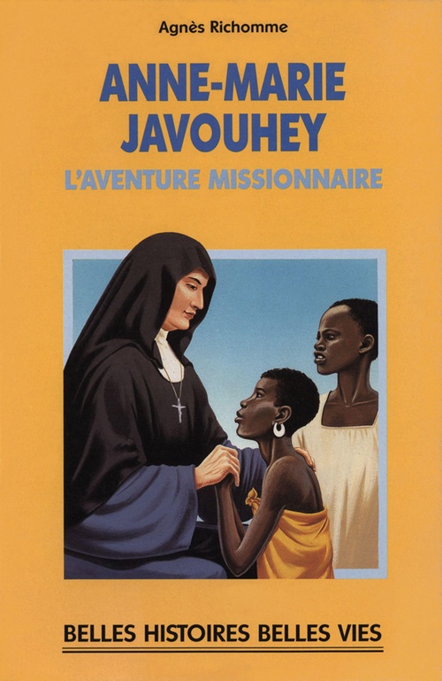 Couverture ebook de Bienheureuse Anne-Marie Javouhey, de Agnès Richomme