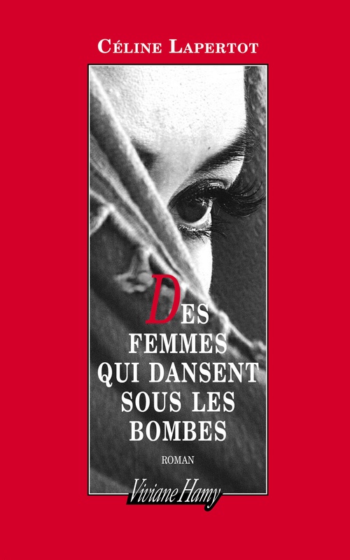 Couverture ebook de Des femmes qui dansent sous les bombes, de Céline Lapertot