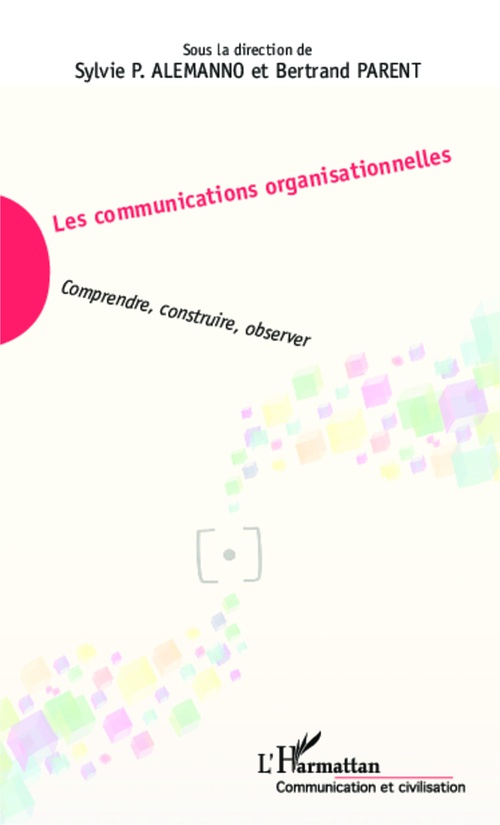 ebook cover of Les communications  organisationnelles, by Alemanno Sylvie, Parent Bertrand