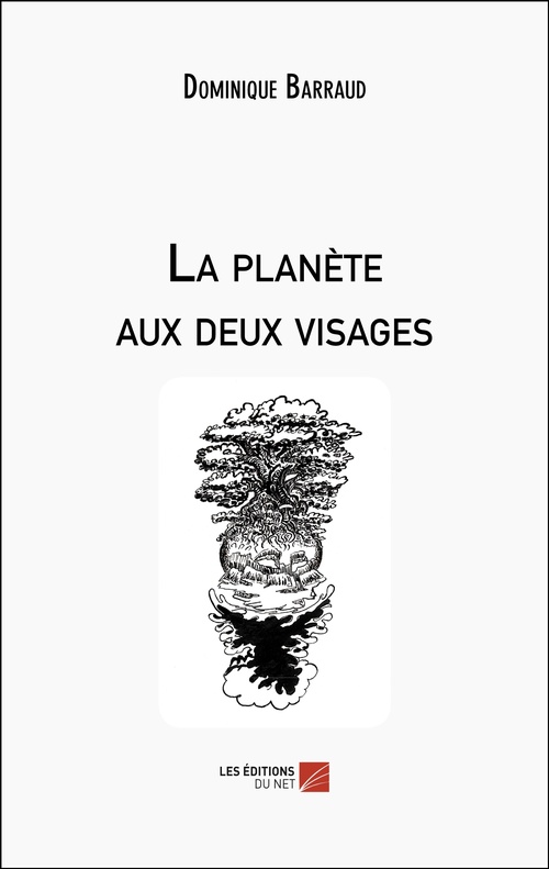Couverture ebook de La planète aux deux visages, de Dominique Barraud