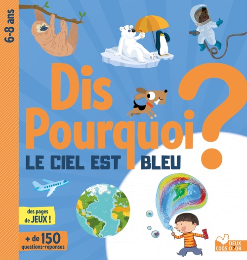 Couverture ebook de Dis pourquoi ? le ciel est bleu, de Eric Mathivet