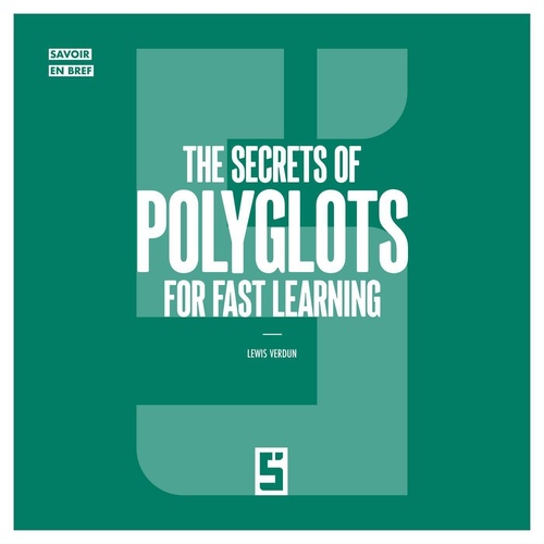 Couverture ebook de The Secrets of Polyglots for Fast Learning, de Lewis Verdun