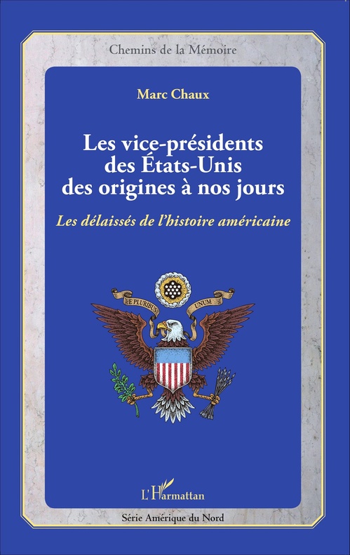 ebook cover of Les vice-présidents des États-Unis des origines à nos jours, by Marc Chaux
