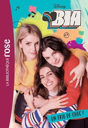 ebook cover of Bia 02 - Un trio de choc !, by Walt Disney