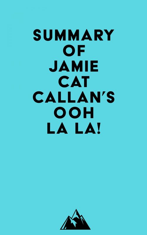 Couverture ebook de Summary of Jamie Cat Callan's Ooh La La!, de Everest Media