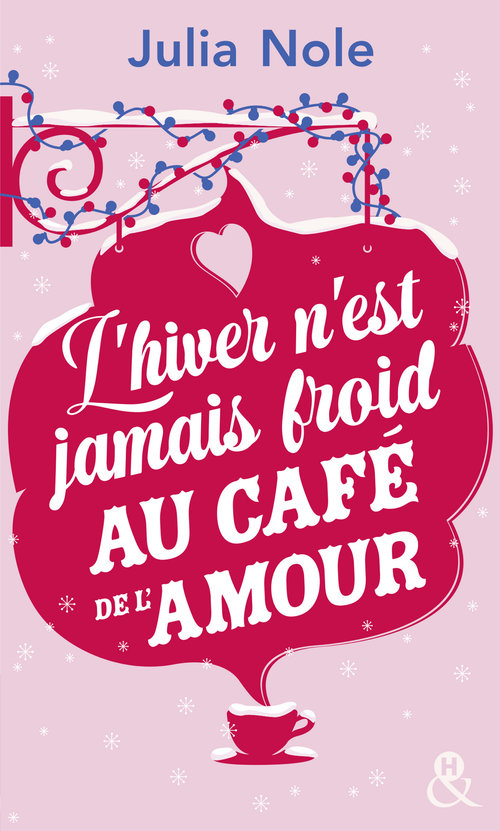 ebook cover of L'hiver n'est jamais froid au petit café de l'amour, by Julia Nole