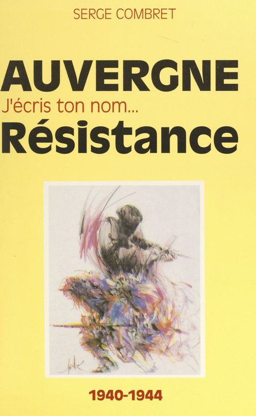 ebook cover of J'écris ton nom... Résistance, by Serge Combret