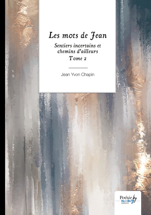 Couverture ebook de Sentiers incertains et chemins d´ailleurs - Tome 2, de Jean Yvon Chapin