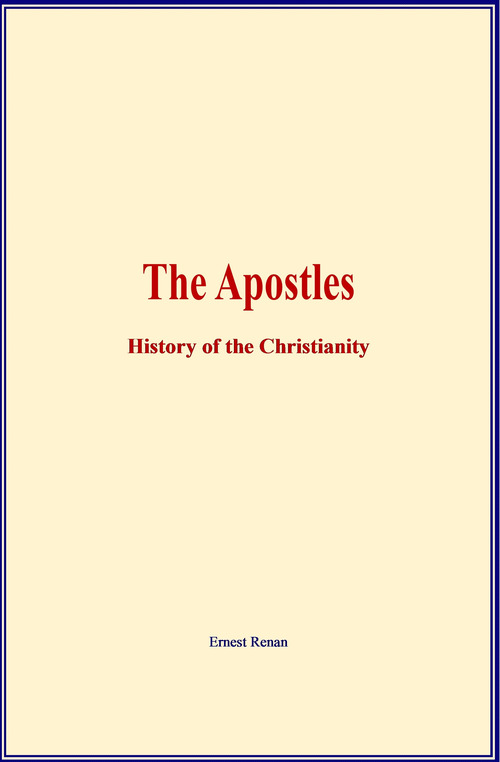 Couverture ebook de The Apostles, de Ernest Renan